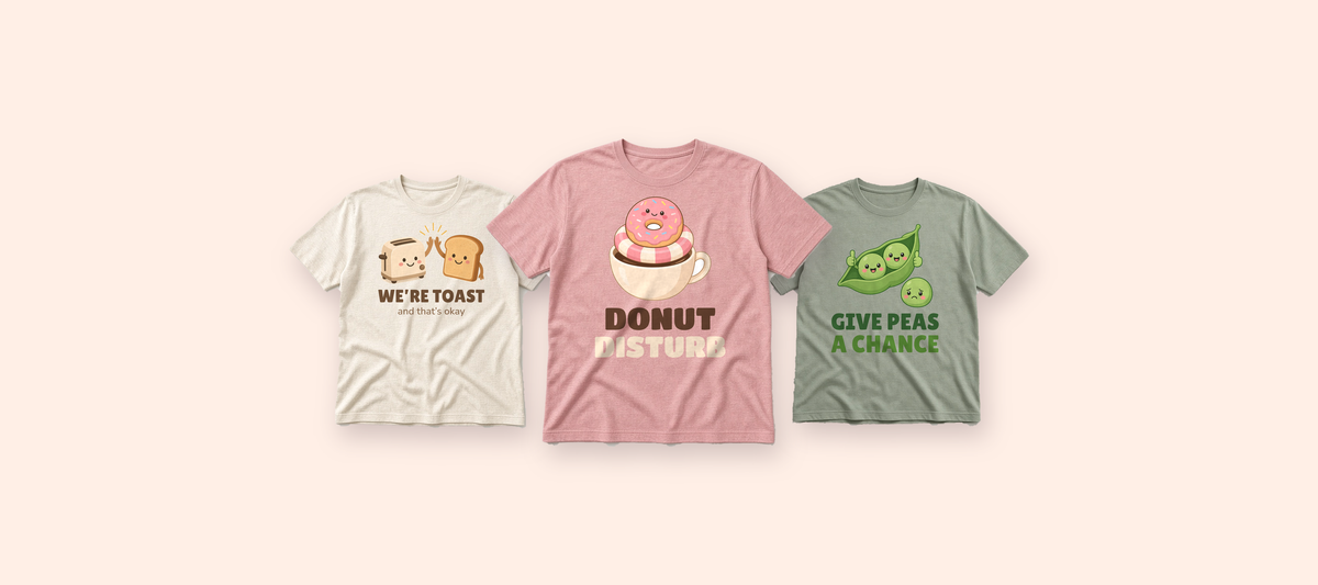 Donut Disturb, We're Toast and Give Peas a Chance tees
